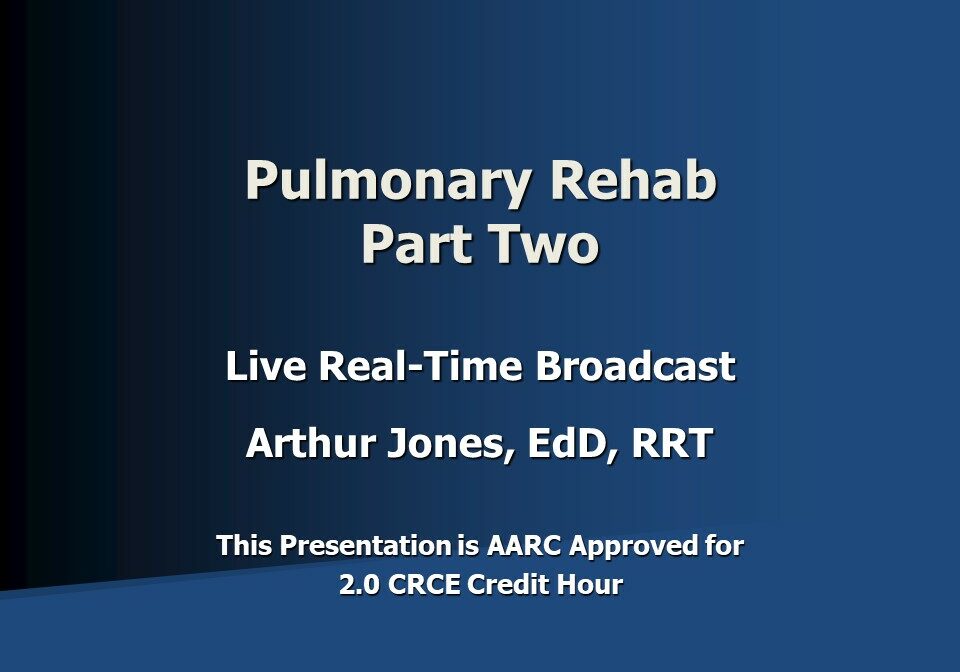 Pulmo Rehab Part 2 Broadcast Slide 1