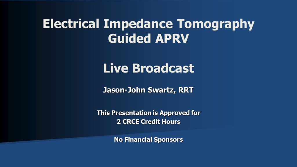 Electrical Impedance Tomography Guided APRV Broadcast 2